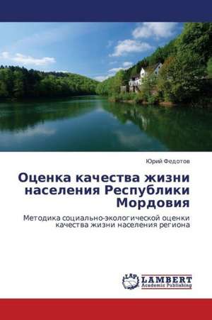 Otsenka kachestva zhizni naseleniya Respubliki Mordoviya de Fedotov Yuriy