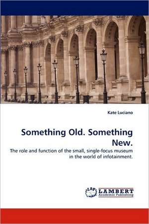 Something Old. Something New. de Kate Luciano