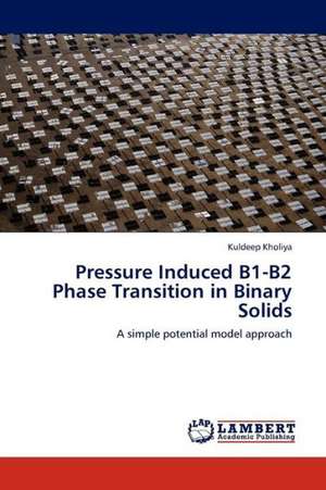 Pressure Induced B1-B2 Phase Transition in Binary Solids de Kholiya Kuldeep