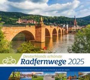 Deutschlands schönste Radfernwege Kalender 2025 de Ackermann Kunstverlag