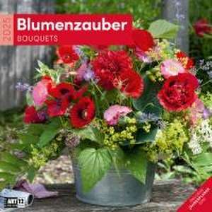 Blumenzauber Kalender 2025 - 30x30 de Ackermann Kunstverlag