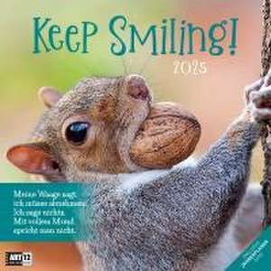 Keep Smiling! Kalender 2025 - 30x30 de Ackermann Kunstverlag