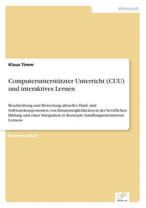 Computerunterstützter Unterricht (CUU) und interaktives Lernen de Klaus Timm