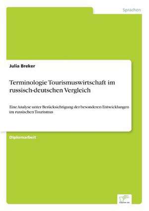 Terminologie Tourismuswirtschaft im russisch-deutschen Vergleich de Julia Breker