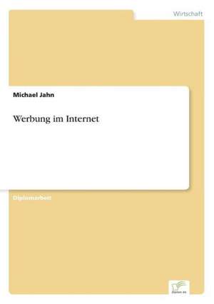 Werbung im Internet de Michael Jahn