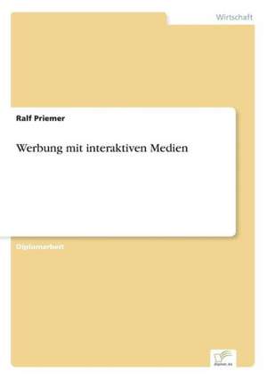 Werbung mit interaktiven Medien de Ralf Priemer