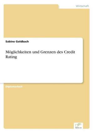 Möglichkeiten und Grenzen des Credit Rating de Sabine Goldbach