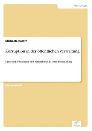 Korruption in der öffentlichen Verwaltung de Michaela Roloff