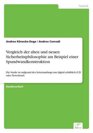 Vergleich der alten und neuen Sicherheitsphilosophie am Beispiel einer Spundwandkonstruktion de Andrea Könecke-Dege