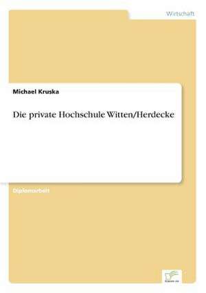 Die private Hochschule Witten/Herdecke de Michael Kruska