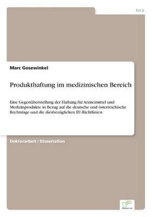 Produkthaftung im medizinischen Bereich de Marc Gosewinkel