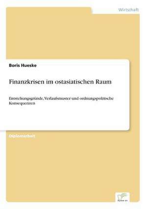 Finanzkrisen im ostasiatischen Raum de Boris Hueske