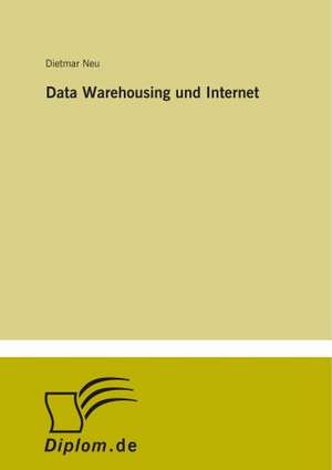 Data Warehousing und Internet de Dietmar Neu