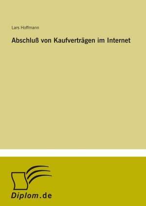 Abschluß von Kaufverträgen im Internet de Lars Hoffmann