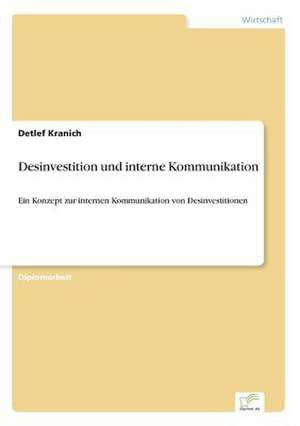 Desinvestition und interne Kommunikation de Detlef Kranich