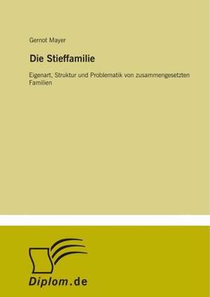 Die Stieffamilie de Gernot Mayer