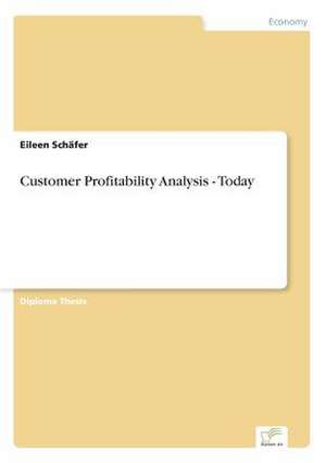 Customer Profitability Analysis - Today de Eileen Schäfer