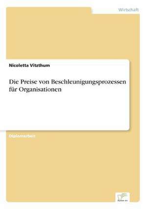 Die Preise von Beschleunigungsprozessen für Organisationen de Nicoletta Vitzthum