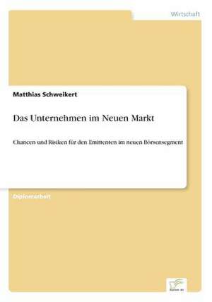 Das Unternehmen im Neuen Markt de Matthias Schweikert