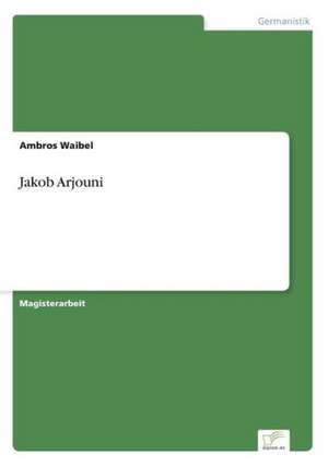 Jakob Arjouni de Ambros Waibel