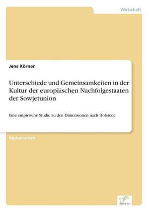 Unterschiede und Gemeinsamkeiten in der Kultur der europäischen Nachfolgestaaten der Sowjetunion de Jens Körner