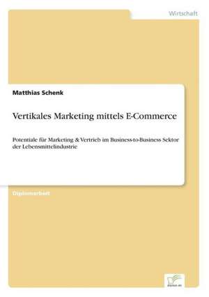 Vertikales Marketing mittels E-Commerce de Matthias Schenk