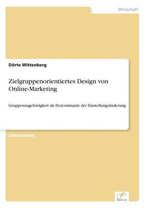 Zielgruppenorientiertes Design von Online-Marketing de Dörte Wittenberg