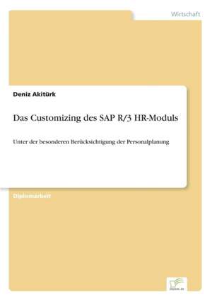 Das Customizing des SAP R/3 HR-Moduls de Deniz Akitürk