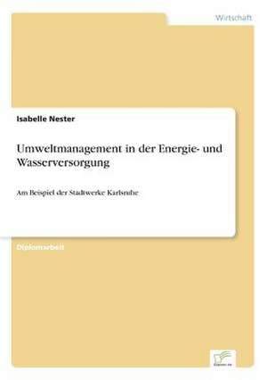 Umweltmanagement in der Energie- und Wasserversorgung de Isabelle Nester