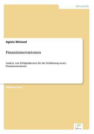 Finanzinnovationen de Aglaia Wieland