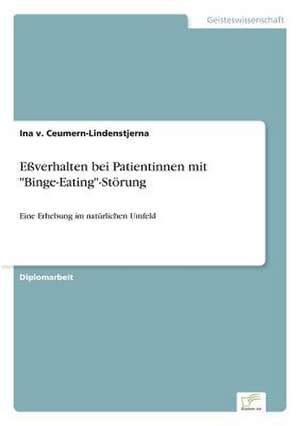 Eßverhalten bei Patientinnen mit "Binge-Eating"-Störung de Ina V. Ceumern-Lindenstjerna