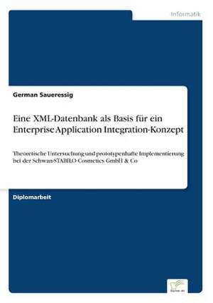 Eine XML-Datenbank als Basis für ein Enterprise Application Integration-Konzept de German Saueressig