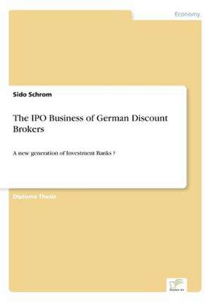 The IPO Business of German Discount Brokers de Sido Schrom