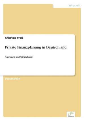 Private Finanzplanung in Deutschland de Christine Preis