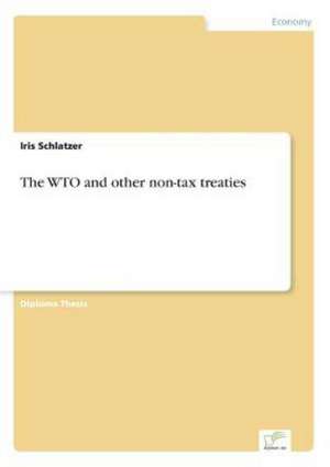 The WTO and other non-tax treaties de Iris Schlatzer