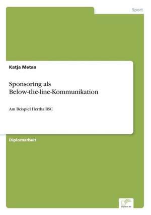 Sponsoring als Below-the-line-Kommunikation de Katja Metan