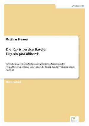 Die Revision des Baseler Eigenkapitalakkords de Matthias Brauner