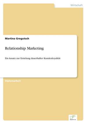 Relationship Marketing de Martina Gregutsch