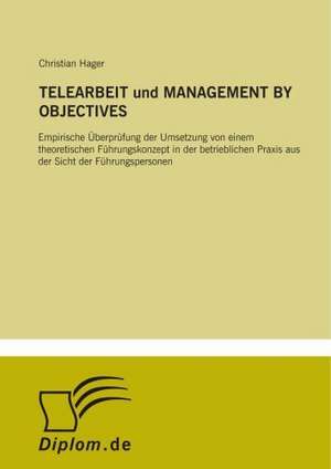 TELEARBEIT und MANAGEMENT BY OBJECTIVES de Christian Hager