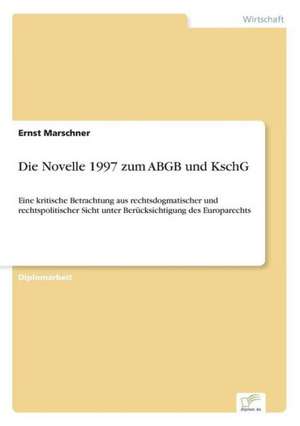 Die Novelle 1997 zum ABGB und KschG de Ernst Marschner