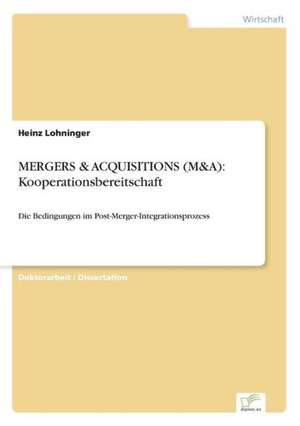 MERGERS & ACQUISITIONS (M&A): Kooperationsbereitschaft de Heinz Lohninger