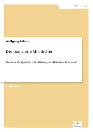 Der motivierte Mitarbeiter de Wolfgang Peham