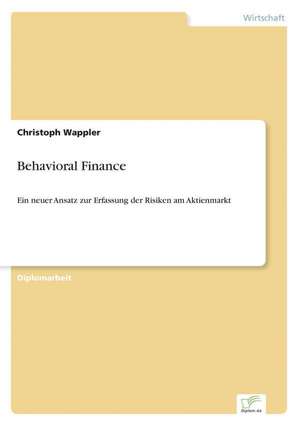 Behavioral Finance de Christoph Wappler