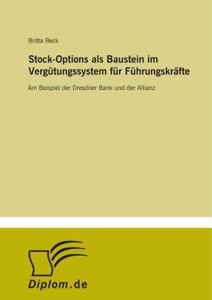 Stock-Options als Baustein im Vergütungssystem für Führungskräfte de Britta Beck