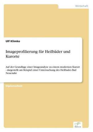 Imageprofilierung für Heilbäder und Kurorte de Ulf Klimke