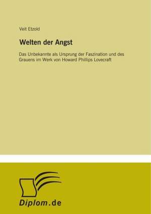 Welten der Angst de Veit Etzold