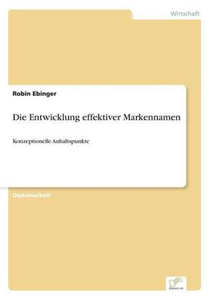 Die Entwicklung effektiver Markennamen de Robin Ebinger