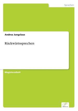 Rückwärtssprechen de Andrea Jungclaus