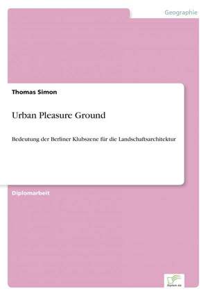 Urban Pleasure Ground de Thomas Simon