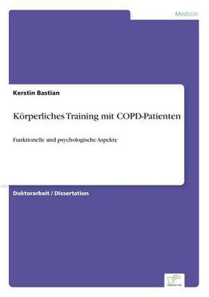 Körperliches Training mit COPD-Patienten de Kerstin Bastian